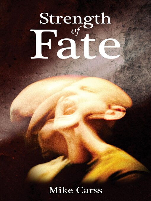 Title details for Strength of Fate by Mike Carss - Available